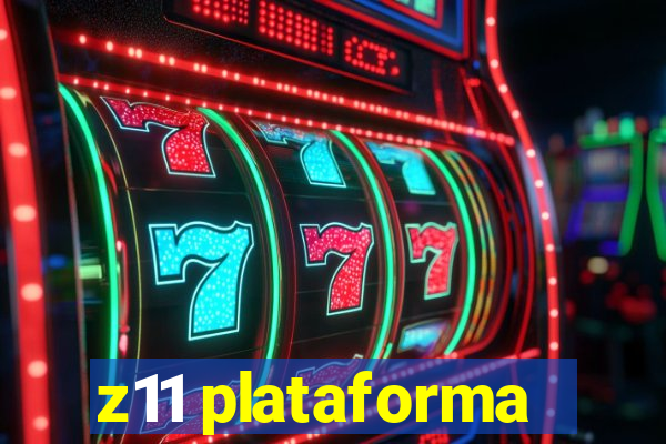 z11 plataforma